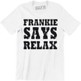 thumbnail image 1 of Frankie Says Relax MENS Birthday Retro 80s Fancy Dress Party T-Shirt, 1 of 4