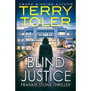 Frankie Stone Thrillers Blind Justice, Book 3, Paperback