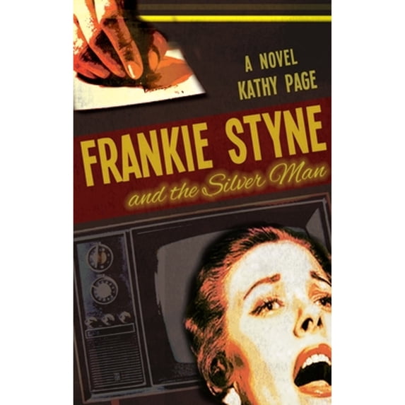 Pre-Owned Frankie Styne & the Silver Man (Paperback 9781771960380) by Kathy Page