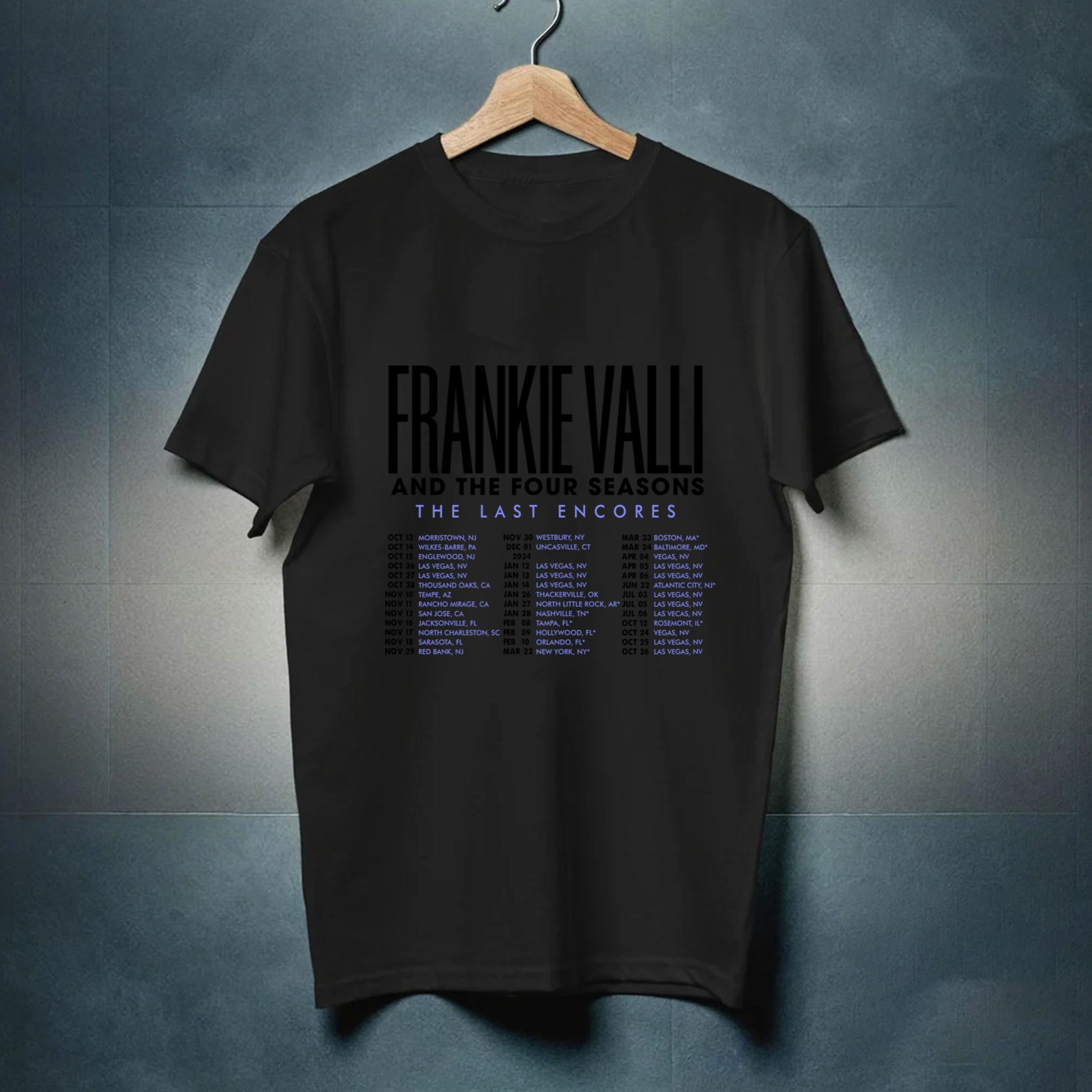 Frankie Valli The Last Encores Tour 2024 Shirt, Frankie Valli 2024 ...