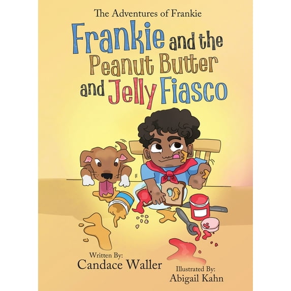 Frankie and the Peanut Butter and Jelly Fiasco, (Hardcover)