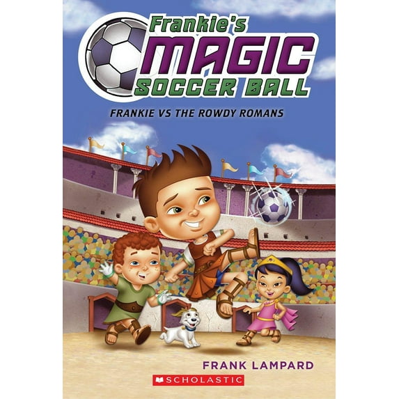 Frankie's Magic Soccer Ball: Frankie vs. the Rowdy Romans (Paperback)