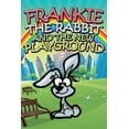 thumbnail image 1 of Frankie the Rabbit and the New Playground, (Paperback), 1 of 1
