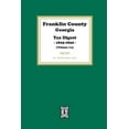thumbnail image 1 of Franklin County, Georgia Tax Digest, 1825-1839. (Volume #4), (Paperback), 1 of 1
