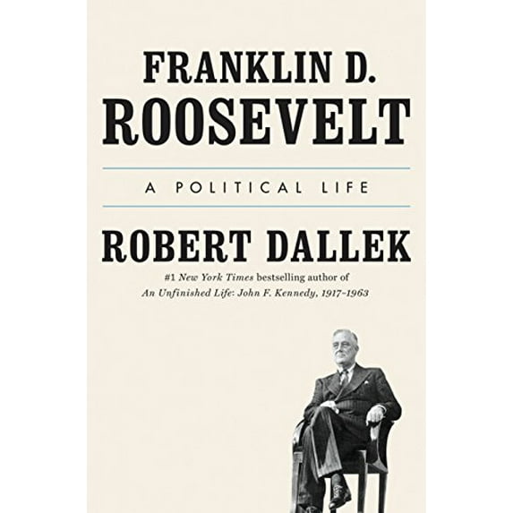 Pre-Owned Franklin D. Roosevelt: A Political Life (Hardcover) 0525427902 9780525427902