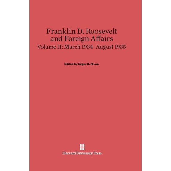 Franklin D. Roosevelt and Foreign Affairs, Volume 2: March 1934-August 1935, (Hardcover)