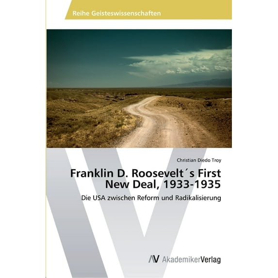 Franklin D. Roosevelt´s First New Deal, 1933-1935 (Paperback)