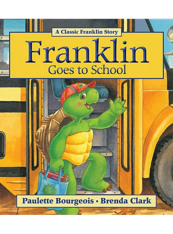 Franklin: Franklin Goes to School (Paperback)