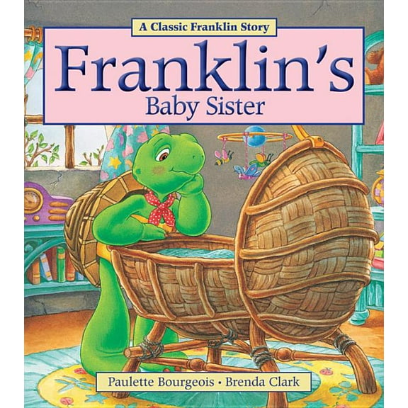 Franklin Franklin's Baby Sister, (Paperback)