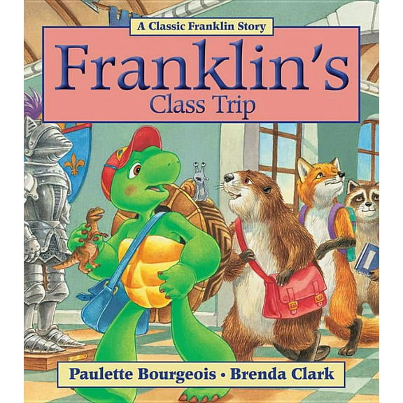 Franklin: Franklin's Class Trip (Paperback)