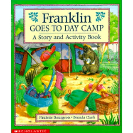 Pre-Owned Franklin Goes to Day Camp: A Story and Activity Book (Paperback) 0590068288 9780590068284
