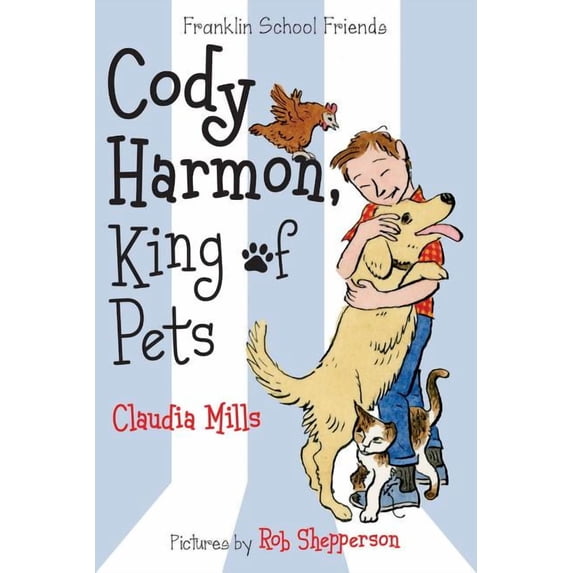 Franklin School Friends Cody Harmon, King of Pets, Book 5, (Paperback)