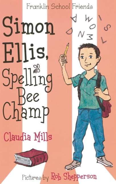 Franklin School Friends Simon Ellis, Spelling Bee Champ, Book 4, (Hardcover)