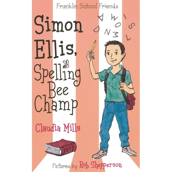 Franklin School Friends Simon Ellis, Spelling Bee Champ, Book 4, (Hardcover)