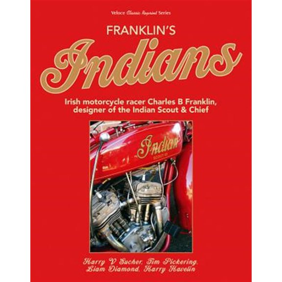 Pre-Owned Franklin's Indians : Irish Motorcycle Racer Charles B Franklin, Designer of the Indian Chief (Paperback)