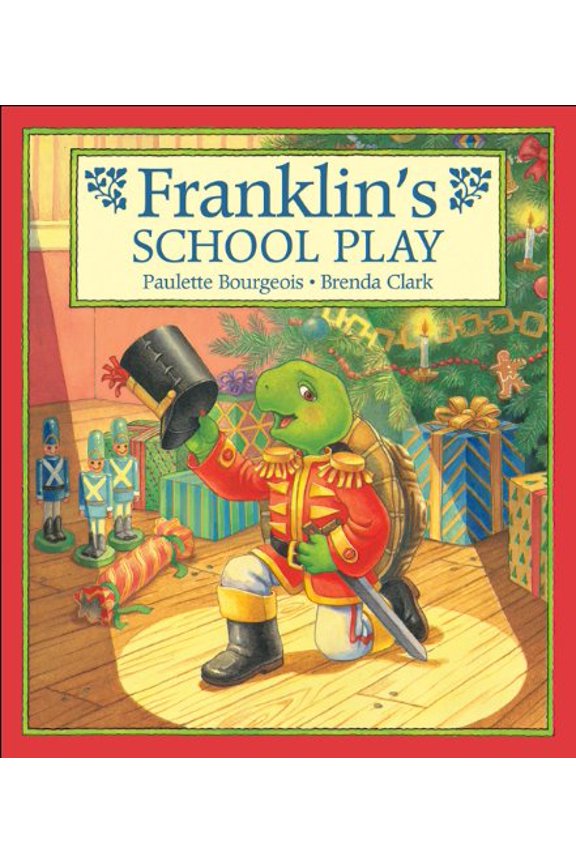 Pre-Owned Franklin's School Play (Hardcover) by Paulette Bourgeois
