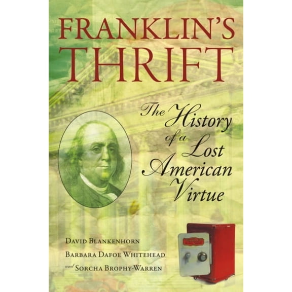 Franklin's Thrift : The Lost History of an American Virtue (Hardcover)
