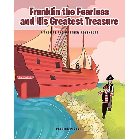 Pre-Owned Franklin the Fearless and His Greatest Treasure: A Thomas and Matthew Adventure Paperback
