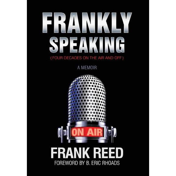 Frankly Speaking... Four Decades on the Air and Off a Memoir, (Hardcover)