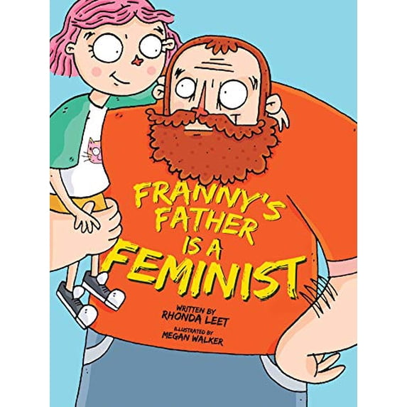 Pre-Owned Franny's Father Is a Feminist (Hardcover) 1576878732 9781576878736