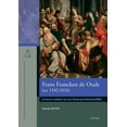 thumbnail image 1 of Frans Francken de Oude (Ca. 1542-1616): Leven En Werken Van Een Antwerps Historieschilder, (Paperback), 1 of 1