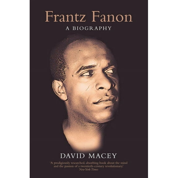 Frantz Fanon: A Biography, (Paperback)