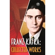Franz Kafka Collected Works, Paperback