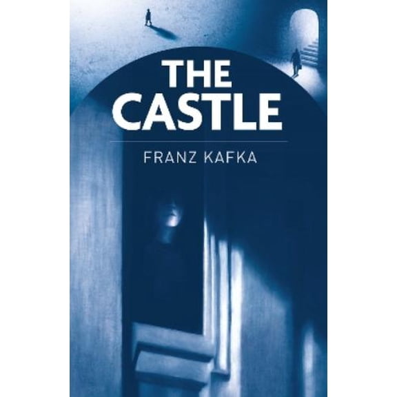 Franz Kafka The Castle (Paperback) Arcturus Classics