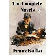 Franz Kafka The Complete Novels, Paperback