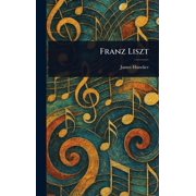 Franz Liszt, Hardcover