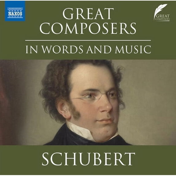 Franz Schubert - Great Composers in Words & Music - Franz Schubert - Music & Performance - CD