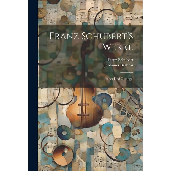 Franz Schubert's Werke: Lieder und Gesange., (Paperback)
