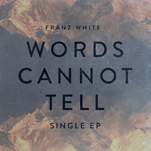 Franz White Words Cannot Tell (Ep) (CD)