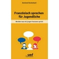 thumbnail image 1 of FranzÃ¶sisch sprechen fÃ¼r Jugendliche: WorÃ¼ber man mit jungen Franzosen spricht, (Paperback), 1 of 1