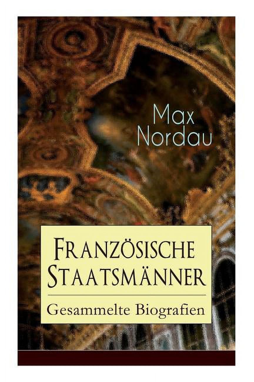FranzÃ¶sische StaatsmÃ¤nner: Gesammelte Biografien: Adolphe Thiers ...