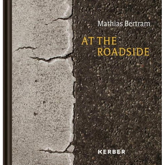 Mathias Bertram At the Roadside: Mathias Bertram (Hardcover)