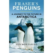 Frasers Penguins: Warning Signs from Antarctica  Paperback  Fen Montaigne