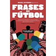 thumbnail image 1 of Frases de Futbol. Edicion Corner 10o Aniversario (Paperback), 1 of 1