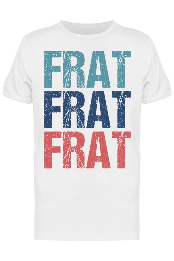 Frat Frat Frat Men's T-shirt