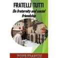 thumbnail image 1 of Fratelli Tutti : On Fraternity and Social Friendship (Paperback), 1 of 1
