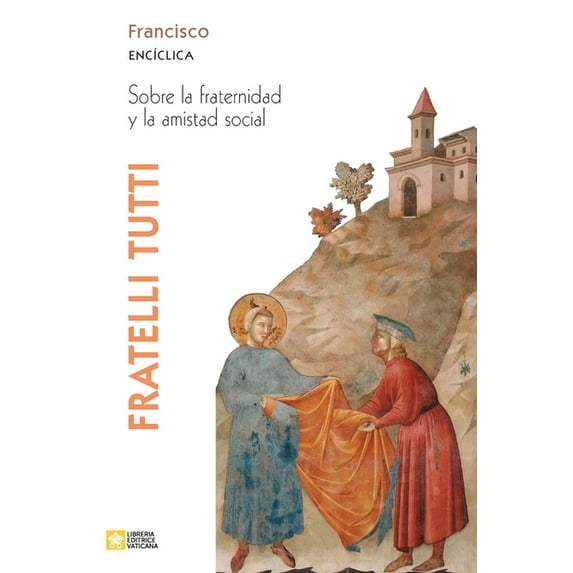 Fratelli tutti. Carta encÃclica sobre la fraternidad y la amistad social, (Paperback)
