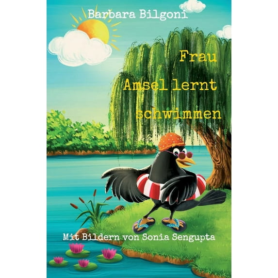 Frau Amsel lernt schwimmen, (Hardcover)