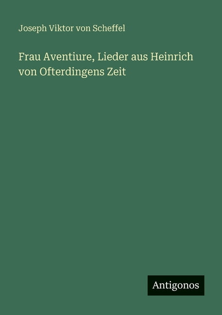 Frau Aventiure, Lieder aus Heinrich von Ofterdingens Zeit, (Paperback)