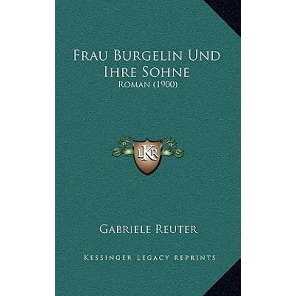 Frau Burgelin Und Ihre Sohne: Roman (1900) Paperback