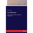 thumbnail image 1 of Frau Wilhelmine: Letzter Teil: aus dem Leben der Hauptstadt, (Paperback), 1 of 1