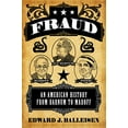 thumbnail image 1 of Pre-Owned Fraud: An American History from Barnum to Madoff (Hardcover) 069116455X 9780691164557, 1 of 1