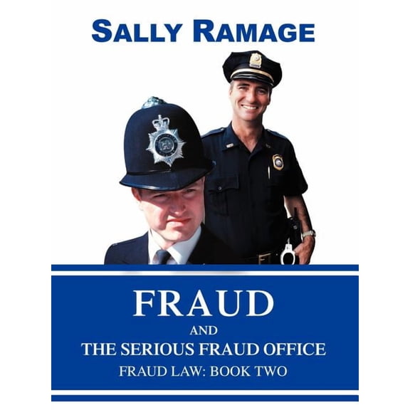 Fraud and the Serious Fraud Office: Fraud Law: Book Two, (Paperback)