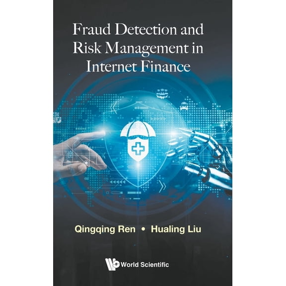 Fraud Detection and Risk Management in Internet Finance, (Hardcover)