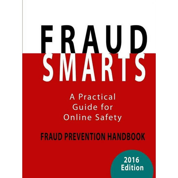 Fraud Smarts - Fraud Prevention Handbook, (Paperback)
