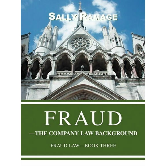 Fraud--The Company Law Background: Fraud Law-Book Three (Paperback)